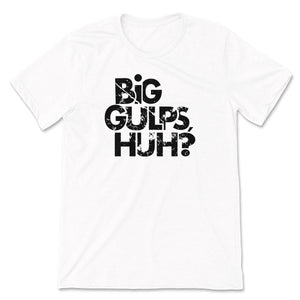 Big Gulps // Unisex Tee