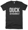 Duck Autocorrect // Unisex Tri-blend
