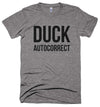 Duck Autocorrect // Unisex Tri-blend