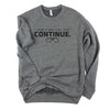 Continue // Unisex Sweatshirt
