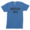 Whatever Russ // Unisex Tee