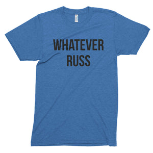 Whatever Russ // Unisex Tee